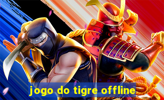 jogo do tigre offline